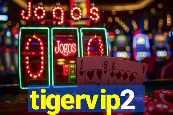 tigervip2