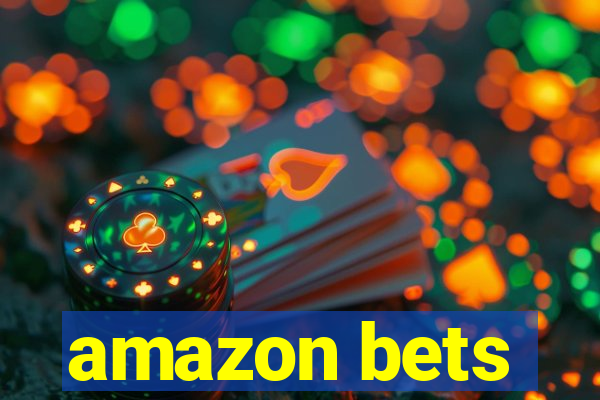 amazon bets