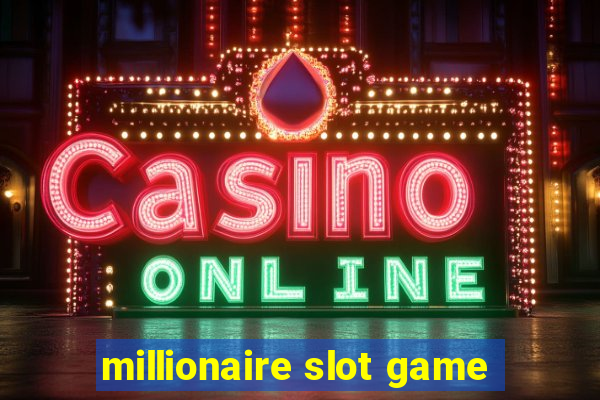 millionaire slot game