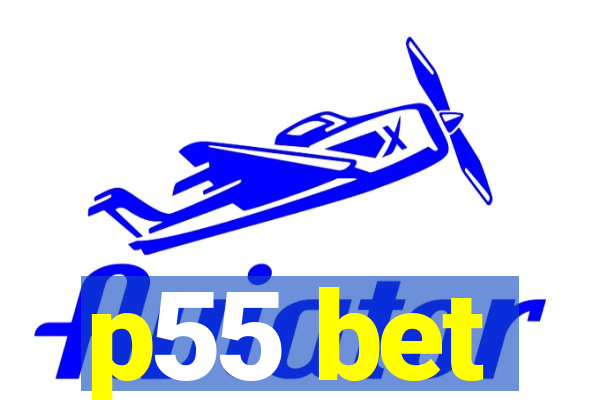 p55 bet