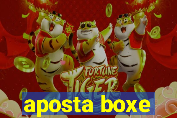 aposta boxe