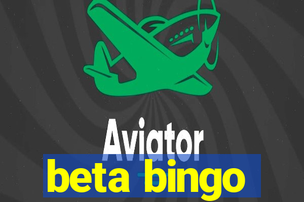 beta bingo