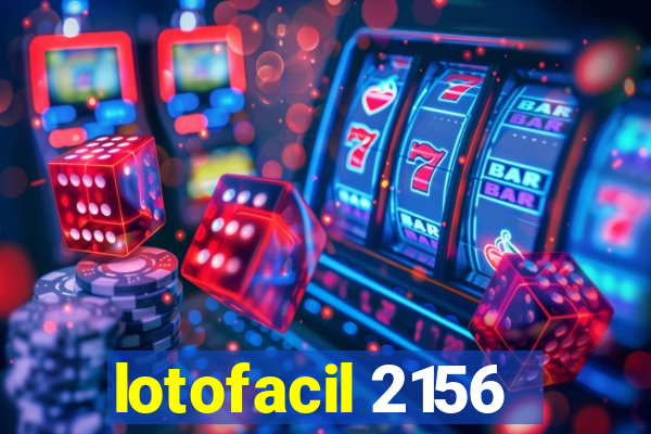 lotofacil 2156