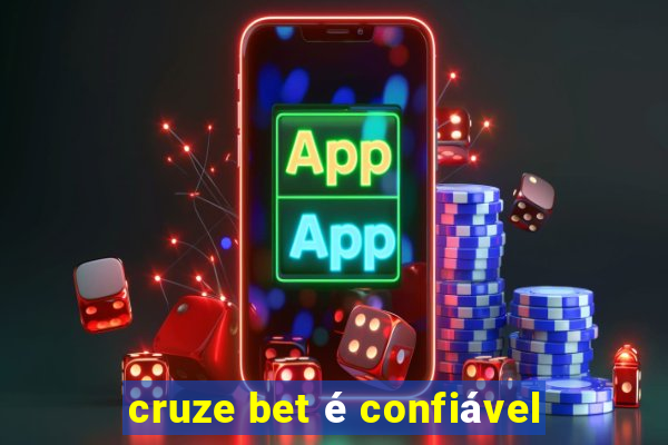 cruze bet é confiável