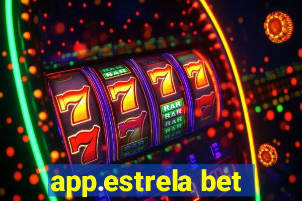 app.estrela bet