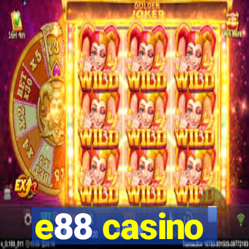 e88 casino