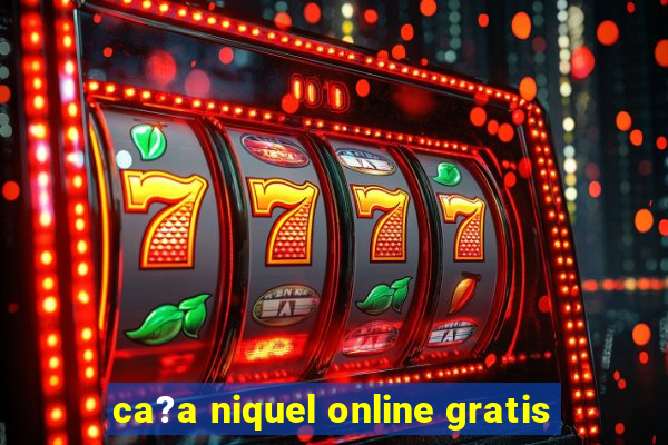 ca?a niquel online gratis