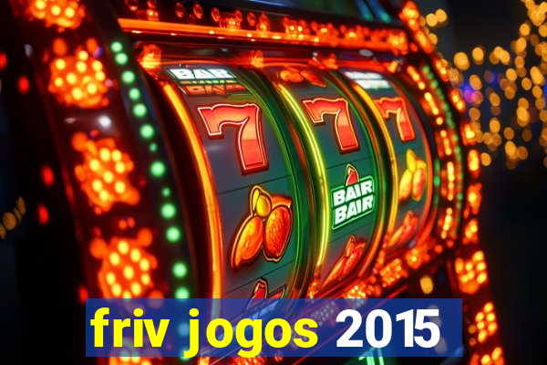 friv jogos 2015