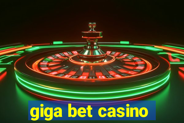 giga bet casino