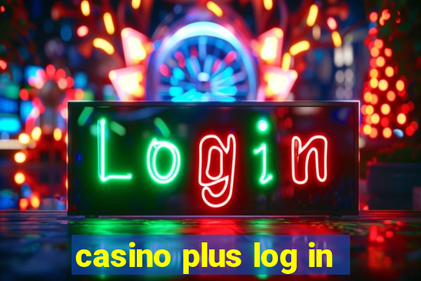 casino plus log in