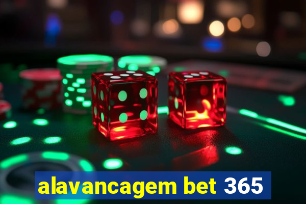 alavancagem bet 365