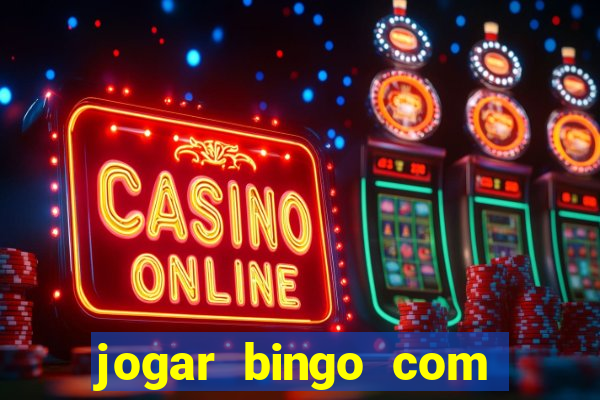 jogar bingo com b?nus de registro