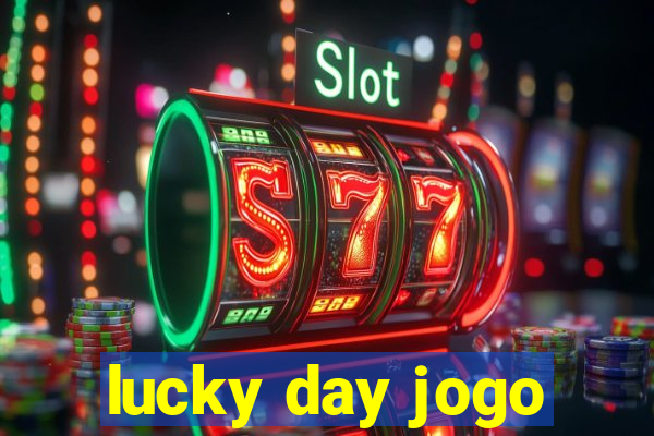 lucky day jogo