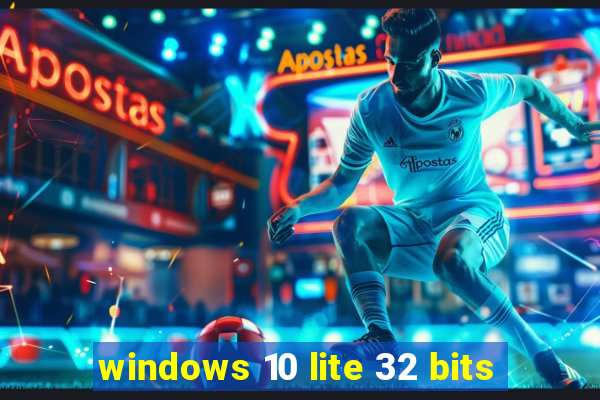 windows 10 lite 32 bits