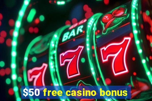 $50 free casino bonus