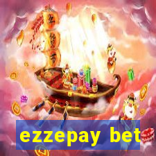 ezzepay bet