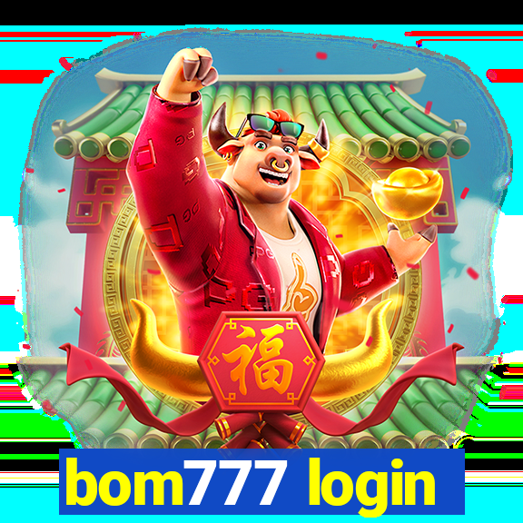 bom777 login