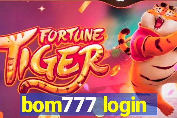 bom777 login