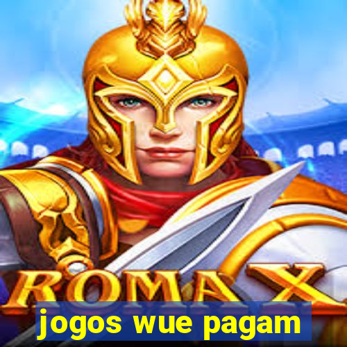 jogos wue pagam