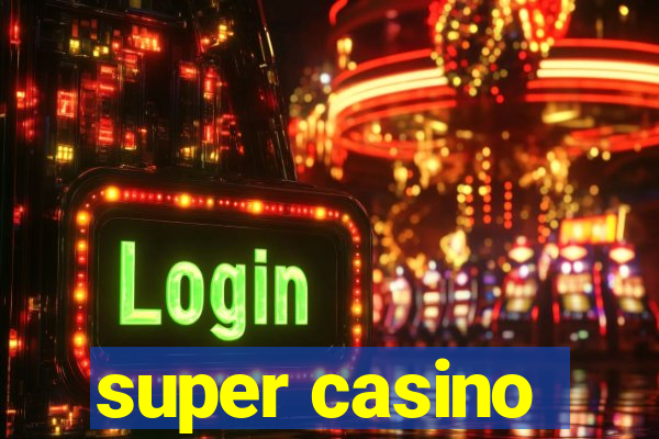 super casino