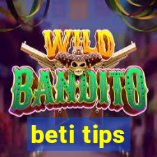 beti tips