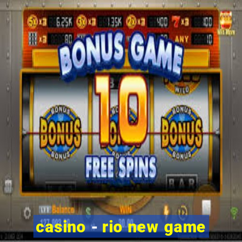 casino - rio new game