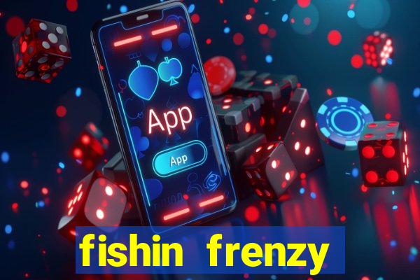 fishin frenzy online slot