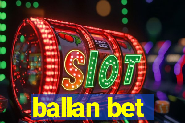 ballan bet