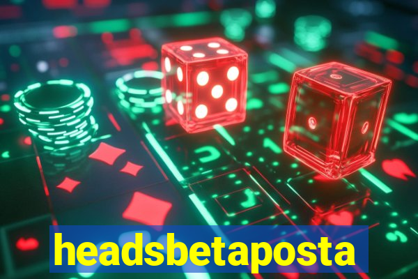 headsbetaposta