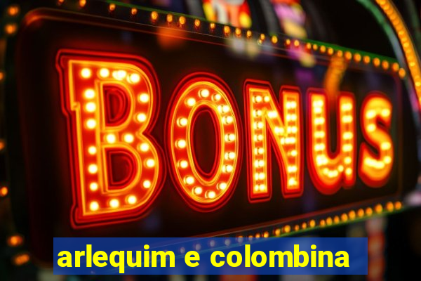 arlequim e colombina