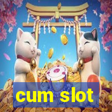 cum slot