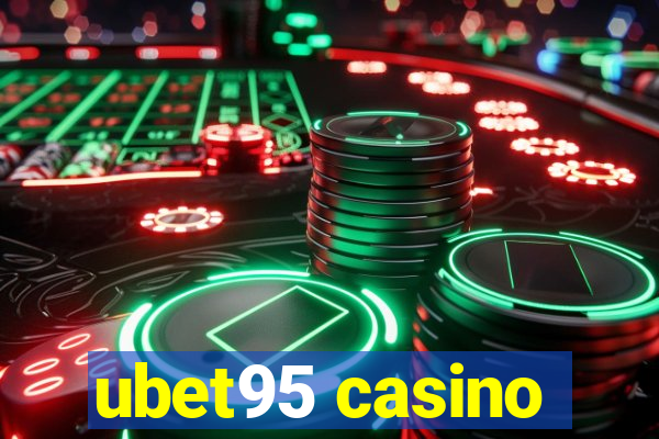 ubet95 casino