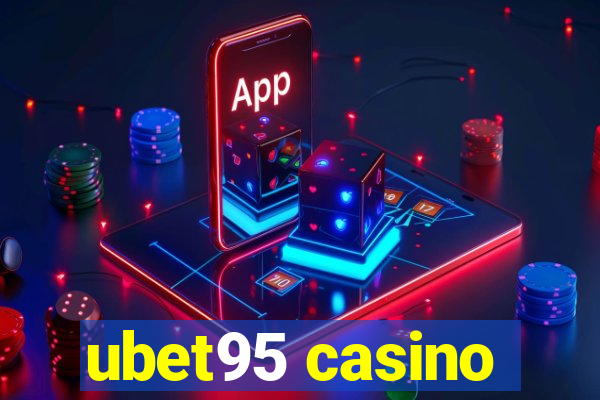 ubet95 casino