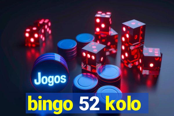 bingo 52 kolo