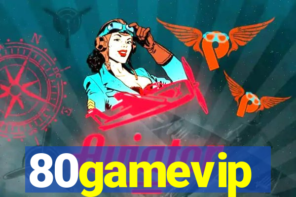 80gamevip