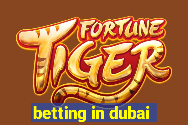 betting in dubai