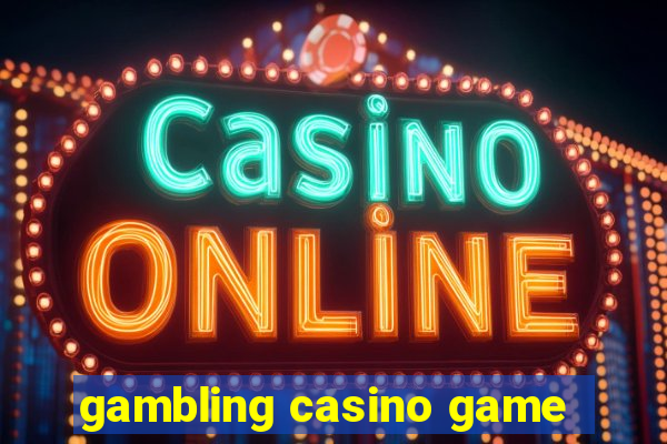 gambling casino game