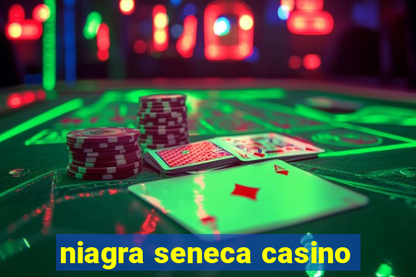 niagra seneca casino