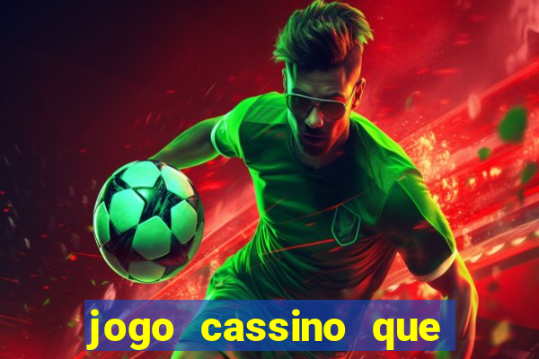 jogo cassino que ganha dinheiro