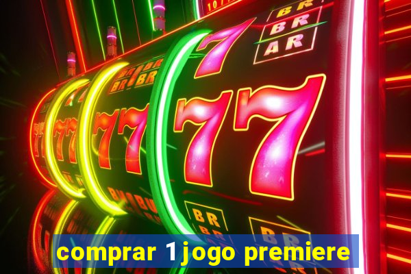 comprar 1 jogo premiere