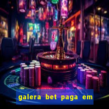 galera bet paga em quanto tempo