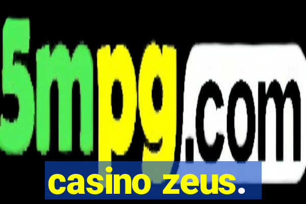 casino zeus.