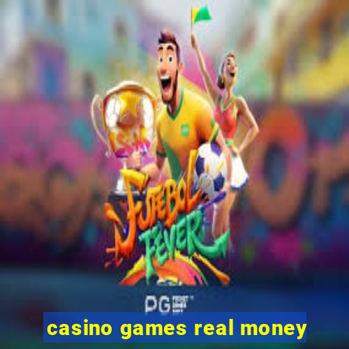 casino games real money