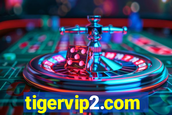 tigervip2.com