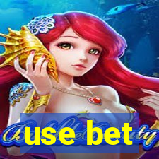 use bet