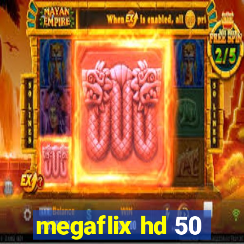 megaflix hd 50