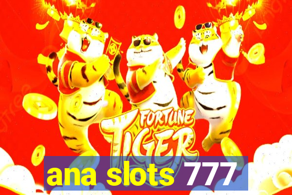 ana slots 777