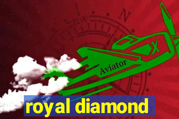 royal diamond