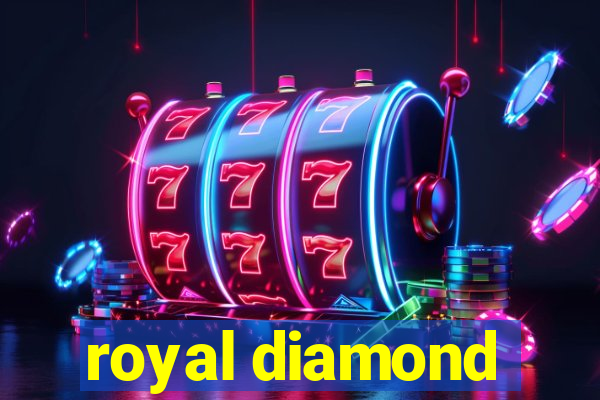 royal diamond