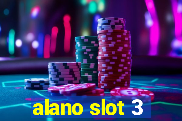 alano slot 3